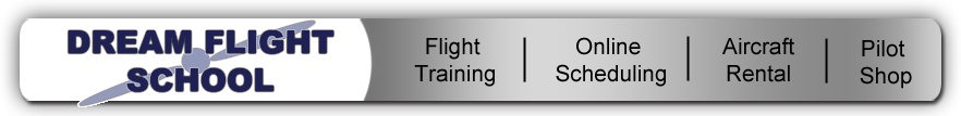 Dream Flight School - Flight Training - Online Scheduling - Aircraft Rental - Pilot Shop